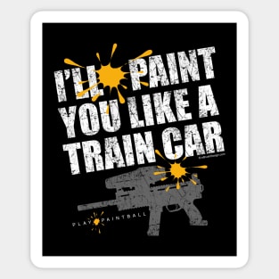 Paint You Like A Train Car - funny paintball player Sticker